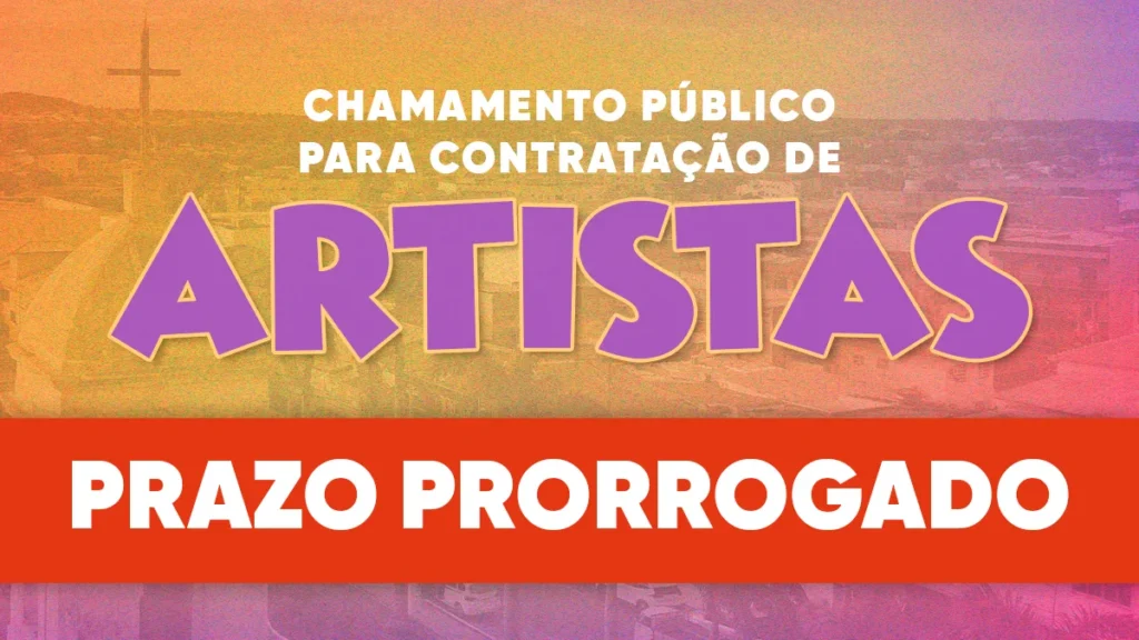 Prazo para Documentação do Edital de Chamamento de Artistas é Prorrogado pela Secretaria de Cultura