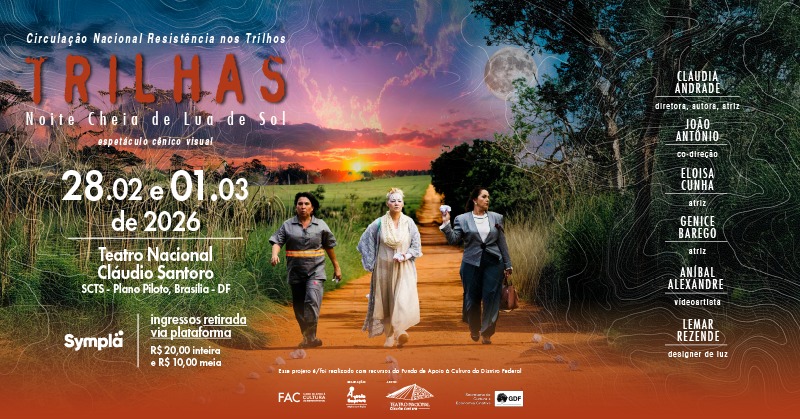 Últimas Apresentações de ‘Trilhas, Noite Cheia de Lua de Sol’ em Brasília | Uma Experiência Cênica Imperdível Últimas Apresentações de 'Trilhas, Noite Cheia de Lua de Sol' em Brasília | Uma Experiência Cênica I