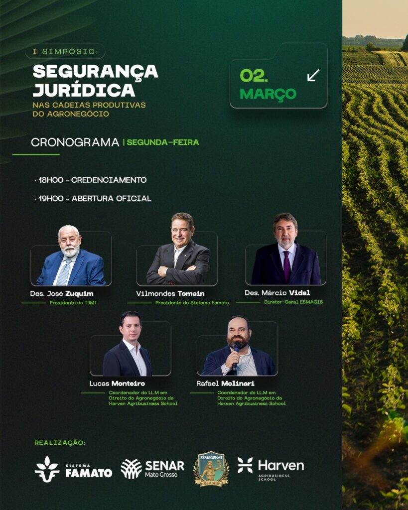 Simpósio sobre Segurança Jurídica no Agronegócio em Mato Grosso: Um Debatedor de Ideias e Oportunidades Simpósio sobre Segurança Jurídica no Agronegócio em Mato Grosso: Um Debatedor de Ideias e Oportunida