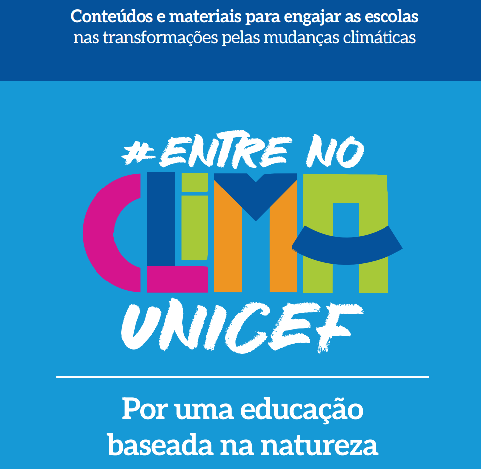 Educação Baseada na Natureza: A Iniciativa do UNICEF para Combater a Crise Climática Educação Baseada na Natureza: A Iniciativa do UNICEF para Combater a Crise Climática