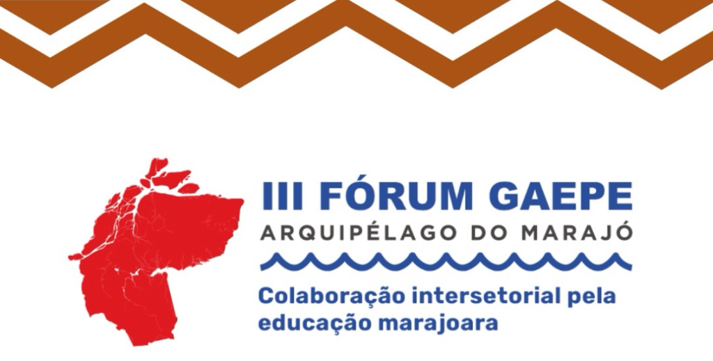 Fórum no Marajó: Uma Oportunidade para Fortalecer a Educação na Região Fórum no Marajó: Uma Oportunidade para Fortalecer a Educação na Região